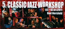 5. Classic Jazz Workshop, Bad Hersfeld, 02. - 07. Januar 2011